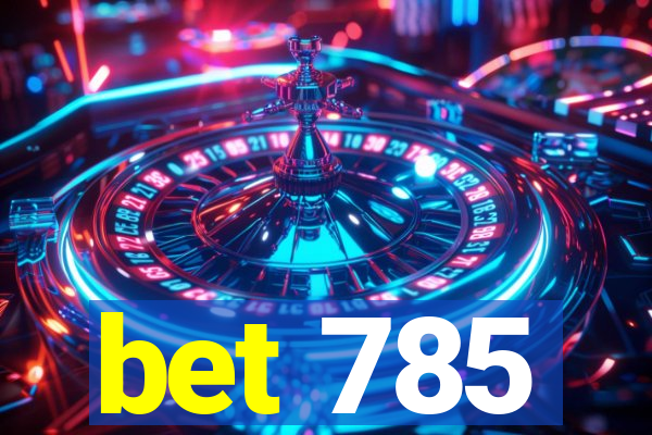 bet 785